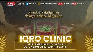 🔴 [LIVE] IQRO CLINIC PERTEMUAN KE-89 | USTADZ ALIM BASIR, LC., MH