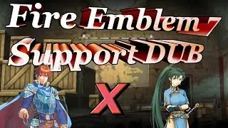 Fire Emblem 7 Support Dub Eliwood & Lyn