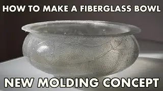 How to make a Fiberglass Bowl