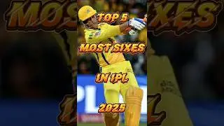 II TOP 5 MOST SIXES  IN IPL 2025 II