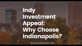 Indy Investment Appeal: Why Choose Indianapolis?