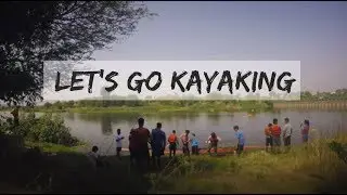 Kayaking Bootcamp : For Beginners and Pro