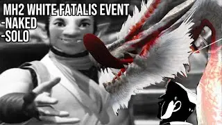 MH Dos White Fatalis Naked Solo Bow Attempt (Failure)