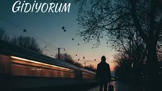 GİDİYORUM | Slow Duygusal Şarkı | 2025 En Çok Dinlenen