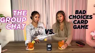 The Group Chat | Episode 3 | Bad Choices *Card Game*|It Gets ** Spicyyy** 🌶️
