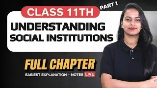Class 11 Sociology Chapter 3 Understanding Social Institutions Part 1 Full Explanation by Savvy Mam