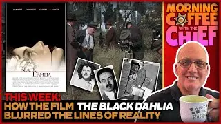 Morning Coffee with The Chief | The Black Dahlia (2006)