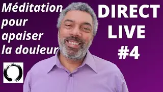 Cercle de M&eacute;ditation Eric Bachet. Techniques pour apaiser douleur et souffrance. DIRECT LIVE #4