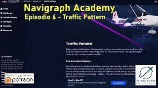Varios | Navigraph Academy - Virtual PPL - Episodio 6 - Traffic Pattern