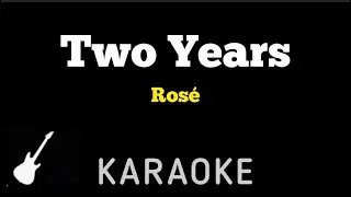 ROS&Eacute; - Two Years | Karaoke Guitar Instrumental
