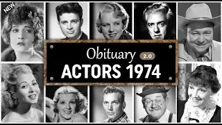 Obituary: Famous Actors WE LOST in 1974 (Part II)