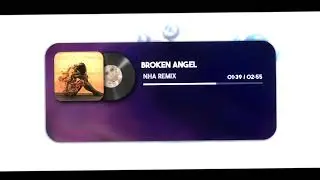 Arash & Halena - Broken Angel | Nha Remix Kontrem Style