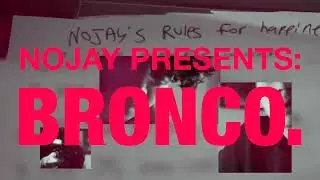 Nojay - Bronco (Official Video)