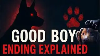 GOOD BOY Ending Explained &ndash; The Horror Movie Told From A Dog&rsquo;s POV 🐶😱