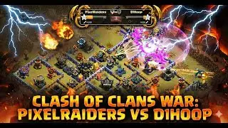 Epic Clash of Clans War: 🔥 Pixel Raiders vs D1Hoop 💥