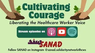 Session 1 Cultivating Courage: Liberating the Healthcare Worker Voice