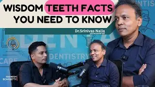 Wisdom Teeth Myths Busted! | SocioFairs Dentist Podcast with Dr. Srinivas Nalla!