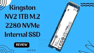 Speed and Reliability: Kingston NV2 1TB NVMe SSD Review
