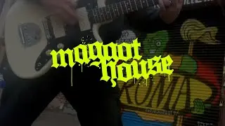 Maggot House - 