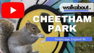 Stalybridge | Exploring Cheetham Park, ASMR [Walkabout 4K]