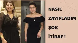 3 AYDA &lsquo;25&rsquo; KİLO VERDİM | MİDE BOTOKSU YAPTIRDIM