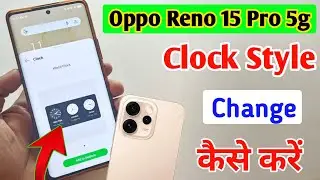 How to fix clock style problem in Oppo reno 15 Pro 5g | Oppo reno 15 Pro me clock kaise set kare