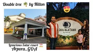 Double Tree🌴by Hilton Goa | Best Luxurious 5-star stay in Goa🏖️ | Double Tree by Hilton Arpora #goa