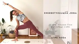 ENERGETYZUJĄCA praktyka jogi - 20 min. Vinyasa Flow | ATME yoga