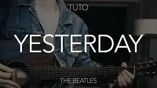 TUTO GUITARE : Yesterday - The Beatles
