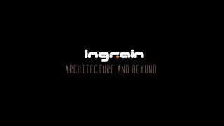 INGRAIN Architecture and Beyond