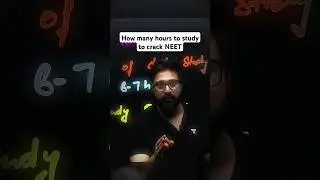 How many Hours to study to crack NEET 2025 #neet2025