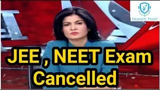 JEE NEET EXAM CANCELLED