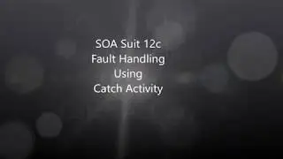 Oracle SOA Suite 12c Fault Handling Part-2