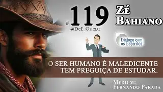 DcE #119 *Z&eacute; Baiano* M&eacute;dium: Fernando Parada