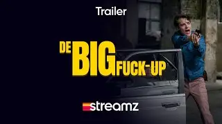 De big f-up | Full Trailer | Serie | Streamz Original
