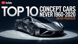 Top 10 concept cars from 1960-2020 which never produced yet !