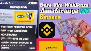 Uko Wabikuza Amafaranga Kuri Binance Mu Rwanda | Kubikuza Crypto Kuri MTN Mobile Money (2025)