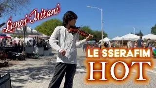 Hot - LE SSERAFIM🔥르세라핌 Violin Cover