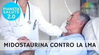 Midostaurina anticorpo monoclonale per il trattamento della Leucemia Mieloide Acuta
