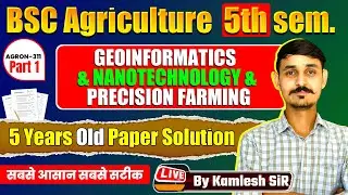 AGRON-311  Geoinformatics & nanotechnology & precision farming old old paper solution part-1 #bscag