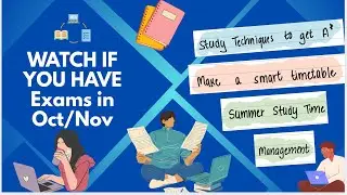 Study Techniques, Making a smart Timetable & more! IGCSE/ ALevels in October Novemeber