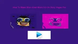 How To Make Blue-Violet Wave 9.0 On Sony Vegas Pro