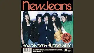 NewJeans (뉴진스) 'How Sweet' Official Audio