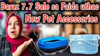 Daraz 7.7 Sale Haul 2025📦New Pet Accessories From Daraz Online shopping 😱The casper home channel🔥