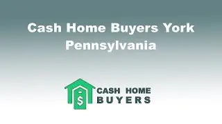 Cash Home Buyers York Pennsylvania | 844-980-5697