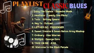 BLUES MUSIC ALL TIME - Beautiful Relaxing SONG TOXIC | BRITNEY SPEARS [ALBUM]