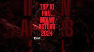 Top 20 Pan Indian Actors 2024 #movies