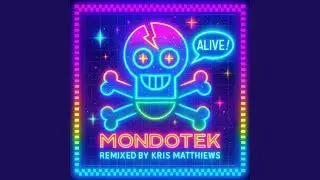 MONDOTEK ALIVE (REMIX)