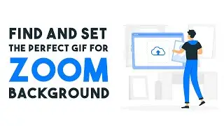 How To Find and Set The Perfect GIF for Zoom Background