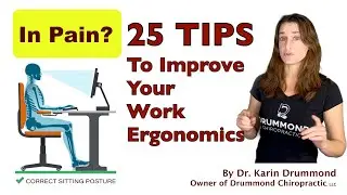 TOP 25 Work Ergonomic Tips - If You Are In Pain, And Spend Any Time At A Computer, Watch This Video!